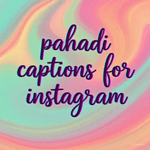 pahadi captions for instagram
